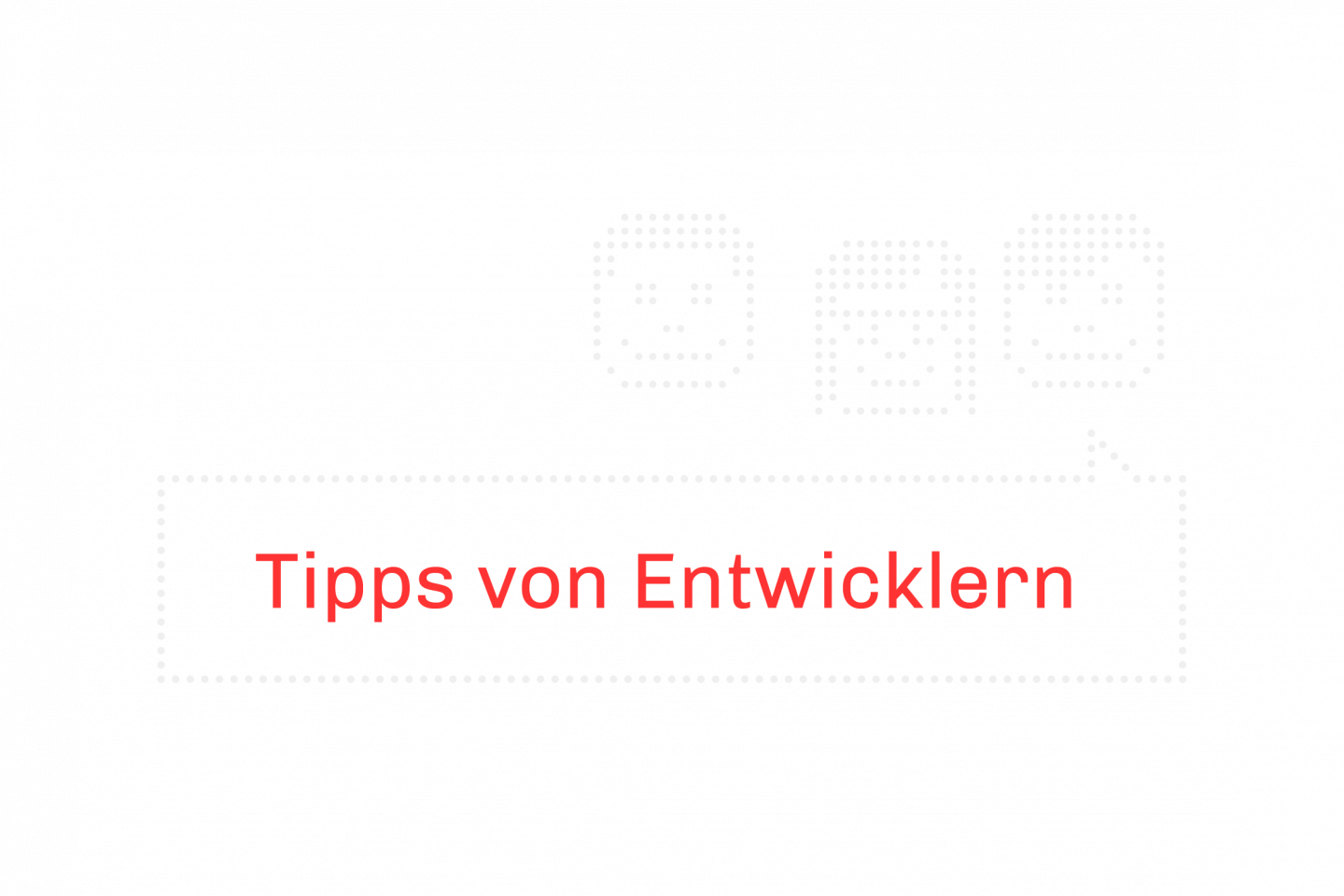 Tipps ENtwickler